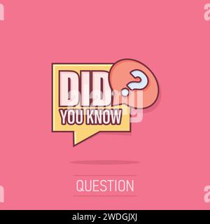 Did You Know icon in comic style. Question mark cartoon vector illustration on isolated background. Attention banner splash effect business concept. Stock Vector