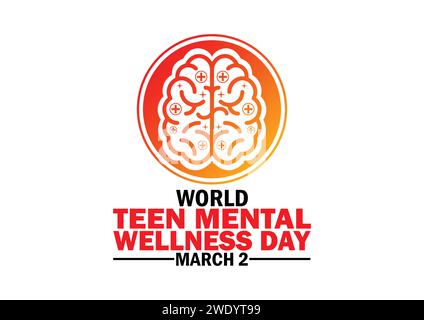 World Teen Mental Wellness Day. March 2. Holiday concept. Template for background, banner, card, poster with text inscription. Vector illustration Stock Vector