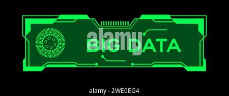 Green color of futuristic hud banner that have word big data on user interface screen on black background Stock Vector