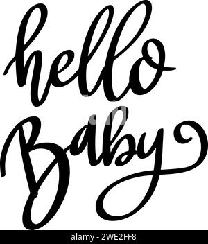 Hello baby, hand lettering phrase, poster design, calligraphy vector illustration Stock Vector