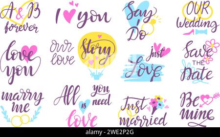 Romantic lettering elements. Wedding, valentines day calligraphy prints design. Love cute phrases for greetings cards, invitations, banners, neoteric Stock Vector