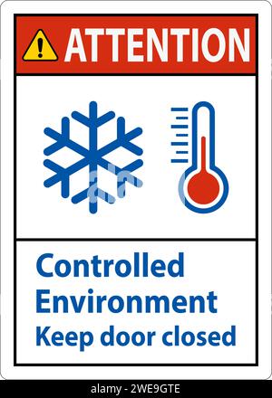 Attention Sign, Controlled Environment Keep Door Closed Stock Vector