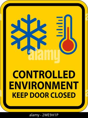 Caution Sign, Controlled Environment Keep Door Closed Stock Vector