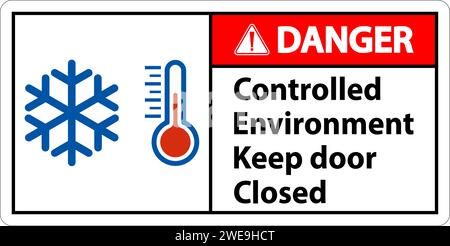 Danger Sign, Controlled Environment Keep Door Closed Stock Vector