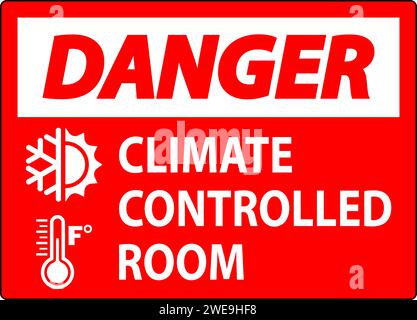 Sign Climate Control Door Danger Sign, Keep Doors Closed, Climate Controlled Room Stock ...