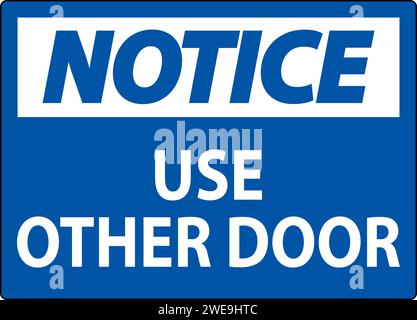 Notice Sign, Caution: Use Other Door Stock Vector