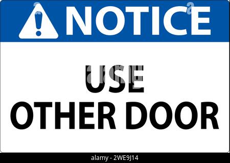 Notice Sign, Caution: Use Other Door Stock Vector