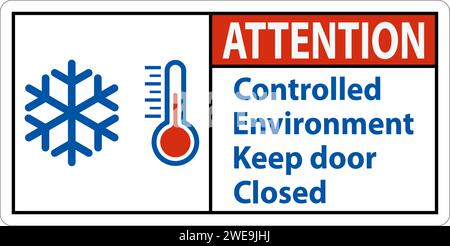 Attention Sign, Controlled Environment Keep Door Closed Stock Vector