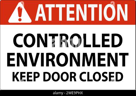 Attention Sign, Controlled Environment Keep Door Closed Stock Vector