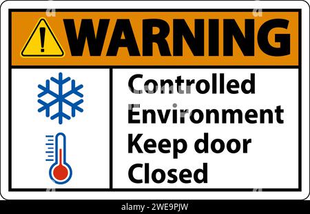 Warning Sign, Controlled Environment Keep Door Closed Stock Vector