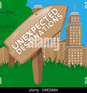 Unexpected Destinations text on Wooden sign. Cartoon vector illustration. Stock Vector