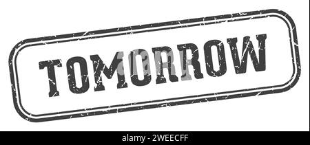tomorrow stamp. tomorrow rectangular stamp isolated on white background ...