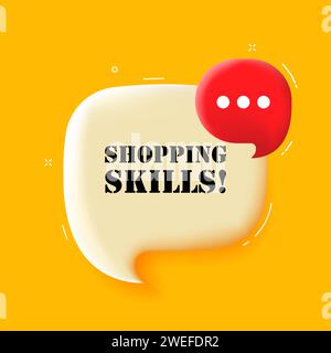 Shopping skills. Speech bubble with Shopping skills text. 3d illustration. Pop art style. Vector icon for Business and Advertising Stock Vector
