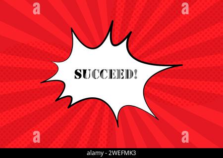 Speech bubble with Succeed text. Boom retro comic style. Pop art style ...