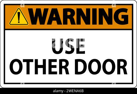 Caution Sign, Caution, Use Other Door Stock Vector