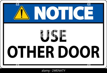Notice Sign, Caution: Use Other Door Stock Vector