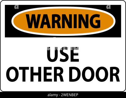Caution Sign, Caution, Use Other Door Stock Vector