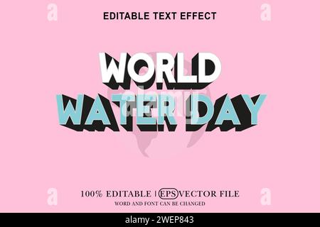 World water day 3d Text Effect Editable 3D Style eps vector Stock Vector
