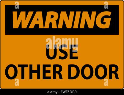 Caution Sign, Caution, Use Other Door Stock Vector
