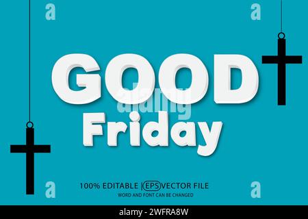 Good Friday, editable vector eps template with 3D text effect Stock Vector