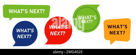 whats next speech bubble sign communication ask question strategy plan process next stage Stock Vector
