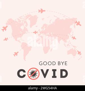 Good bye Covid. Concept of open borders for international travelling after coronavirus pandemic. Airplane flying all over the world map. Square vector Stock Vector