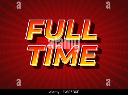 Full time. Text effect design in 3D style, gradient yellow red color. Dark red background Stock Vector