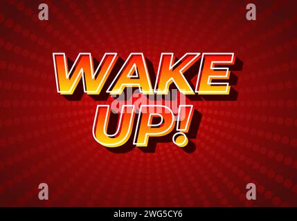 Wake up!. Text effect design in 3D style, gradient yellow red color. Dark red background Stock Vector