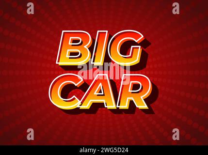 Big car. Text effect design in 3D style, gradient yellow red color. Dark red background Stock Vector