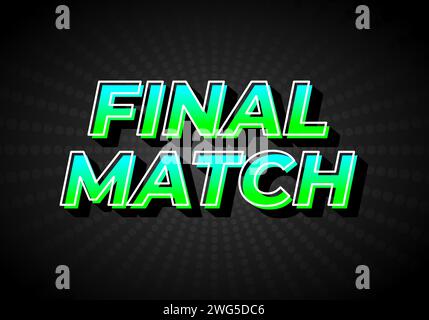 Final match. Text effect design in gradient green blue color, 3D look. Dark background Stock Vector