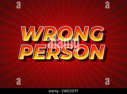 Wrong person. Text effect design in 3D style, gradient yellow red color. Dark red background Stock Vector