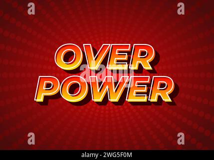 Over power. Text effect design in 3D style, gradient yellow red color. Dark red background Stock Vector