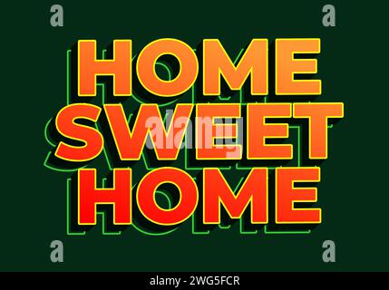 Home sweet home. Text effect design in 3D look. red yellow color. Dark green background Stock Vector