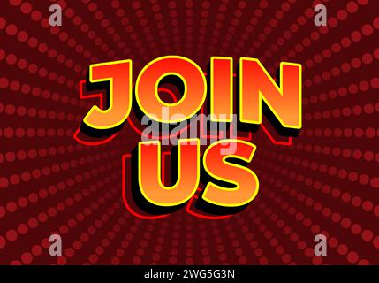 Join us. Text effect design in 3D look. red yellow gradient color. Dark red background Stock Vector