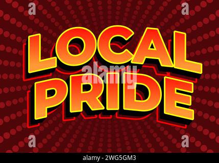 Local pride. Text effect design in 3D look. red yellow gradient color. Dark red background Stock Vector