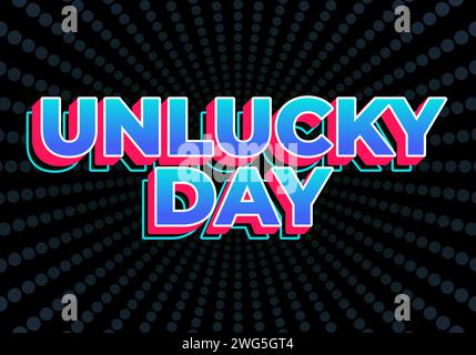 Unlucky day. Text effect design in gradient blue color with 3D look Stock Vector