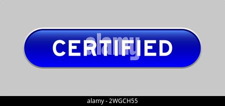 Blue color capsule shape button with word certified on gray background Stock Vector