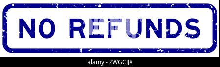 Grunge blue no refunds word square rubber seal stamp on white background Stock Vector