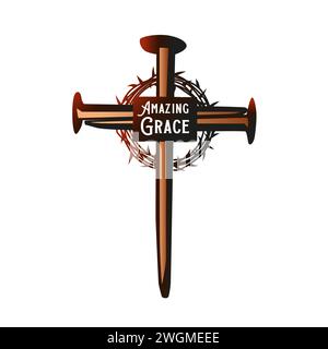 Amazing Grace, Jesus Christ cross made of nails. Good Friday or  Easter Sunday concept with crown of thorns and nails cross. Christian song quote Stock Vector