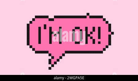 80s-90s aesthetics poster t-shirt print vector illustration in pixel art retro vaporwave 8-bit style with I am ok quote speech bubble dialogue box Stock Vector