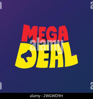 Mega Deals promo unit for campaign. Design template for great deals or offers. Mega Deal, Marketing advertising message banner sign design. Vector Stock Vector