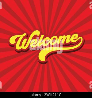 Welcome banner template design. Retro style lettering of welcome. Vector Illustration. Handwritten Lettering of Welcome To The Team. Template Stock Vector