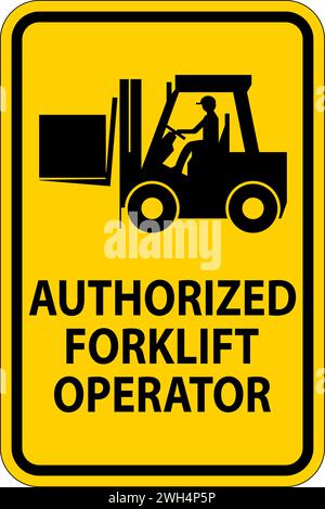 Authorized Forklift Operator Sign Stock Vector
