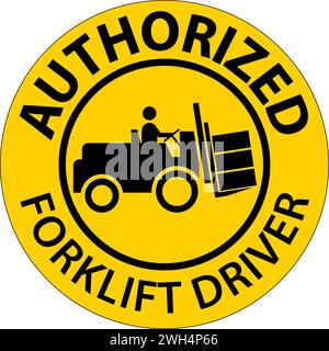 Authorized Forklift Driver Sign Stock Vector