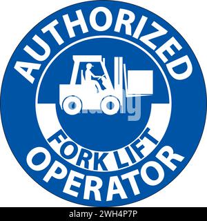 Authorized Forklift Operator Sign Stock Vector