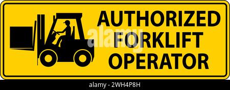 Authorized Forklift Operator Sign Stock Vector