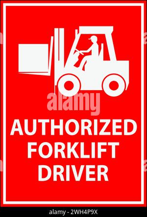 Authorized Forklift Driver Sign Stock Vector