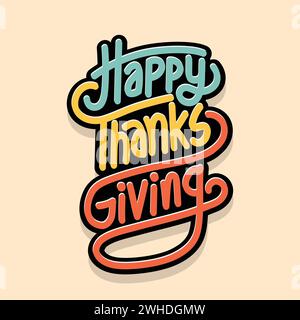 Happy thanksgiving typography and lettering vector illustration for t shirt, banner, poster, template design. Thankful greeting card hand drawn text. Stock Vector