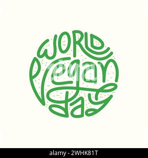 World vegan day hand drawn calligraphy and lettering  vector illustration in round shape organic idea. Typography template for poster, logo design, Stock Vector