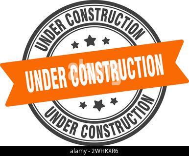 under construction stamp. under construction round sign. label on transparent background Stock Vector